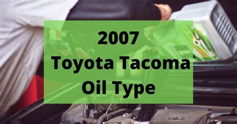 tacoma 2.7 oil capacity|2007 Toyota Tacoma Oil Type and Capacities